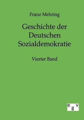 bokomslag Geschichte der Deutschen Sozialdemokratie