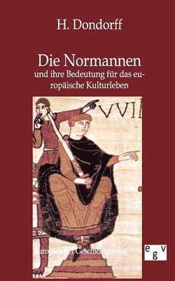 Die Normannen und ihre Bedeutung fur das europaische Kulturleben 1