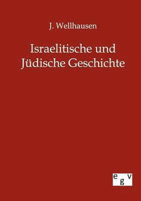 bokomslag Israelitische und Jüdische Geschichte