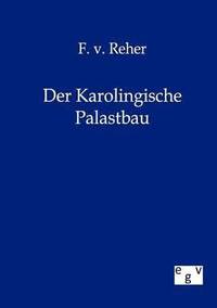 bokomslag Karolingische Palastbau