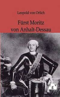 bokomslag Furst Moritz von Anhalt-Dessau