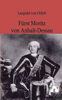 bokomslag Furst Moritz von Anhalt-Dessau