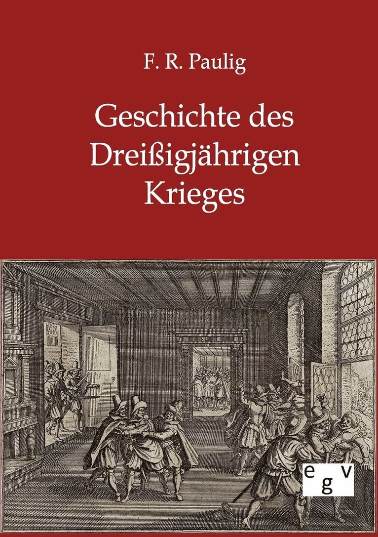 Geschichte des Dreissigjahrigen Krieges 1