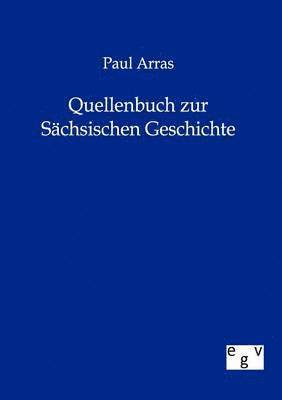 Quellenbuch zur Schsischen Geschichte 1