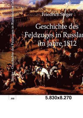 bokomslag Geschichte des Feldzuges in Russland im Jahre 1812