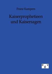 bokomslag Kaiserprophetieen und Kaisersagen