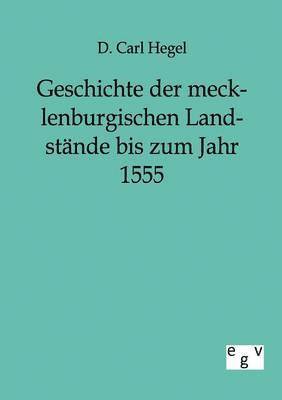 bokomslag Geschichte der mecklenburgischen Landstände bis zum Jahr 1555