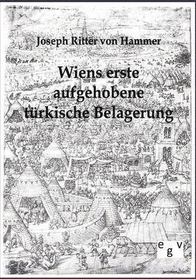 bokomslag Wiens erste aufgehobene türkische Belagerung
