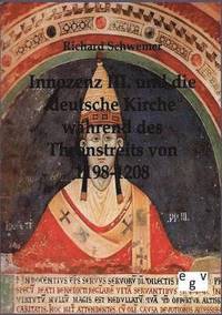 bokomslag Innozenz III. und die deutsche Kirche wahrend des Thronstreites von 1198-1208