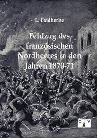 bokomslag Feldzug des franzoesischen Nordheeres in den Jahren 1870-71