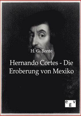 bokomslag Hernando Cortes - Die Eroberung von Mexiko