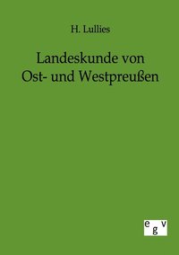 bokomslag Landeskunde von Ost- und Westpreuen