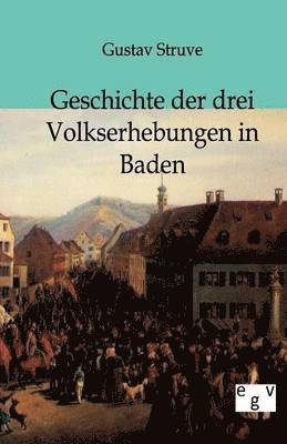 bokomslag Geschichte der drei Volkserhebungen in Baden