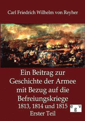 bokomslag Beitrag zur Geschichte der Armee mit Bezug auf die Befreiungskriege 1813, 1814 und 1815