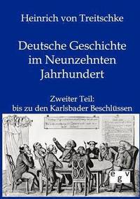 bokomslag Deutsche Geschichte im Neunzehnten Jahrhundert
