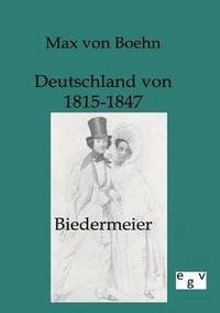 bokomslag Biedermeier - Deutschland von 1815-1847