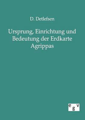 D Detlefsen, D. Detlefsen - Ursprung, Einrichtung und Bedeutung der Erdkarte Agrippas, Häftad