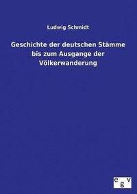 bokomslag Geschichte der deutschen Stämme bis zum Ausgange der Völkerwanderung
