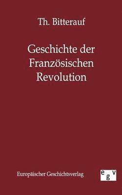 bokomslag Geschichte der Franzoesischen Revolution