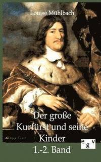 bokomslag große Kurfürst und seine Kinder