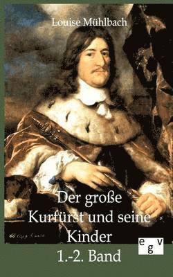 bokomslag große Kurfürst und seine Kinder