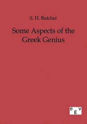 S H Butcher - Some aspects of the Greek Genius, Häftad