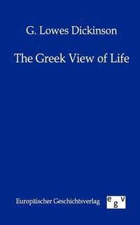 bokomslag The Greek View of Life