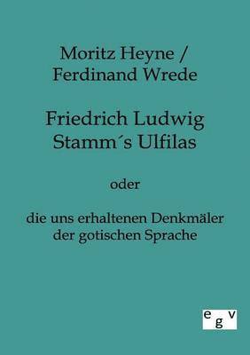 Friedrich Ludwig Stamms Ulfilas 1