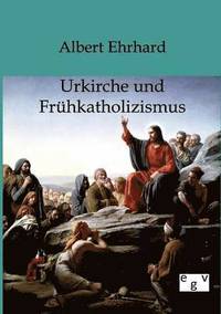 bokomslag Urkiche und Frühkatholizismus