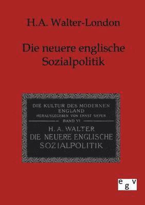 H a Walter-London - Neuere englische Sozialpolitik, Häftad