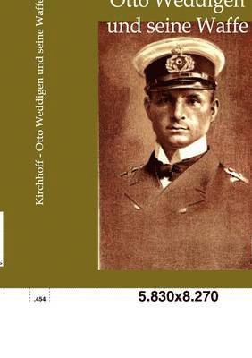 Otto Weddigen und seine Waffe