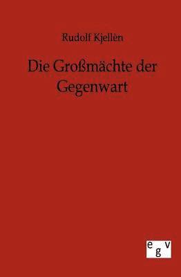 Rudolf Kjellen - Großmächte der Gegenwart, Häftad