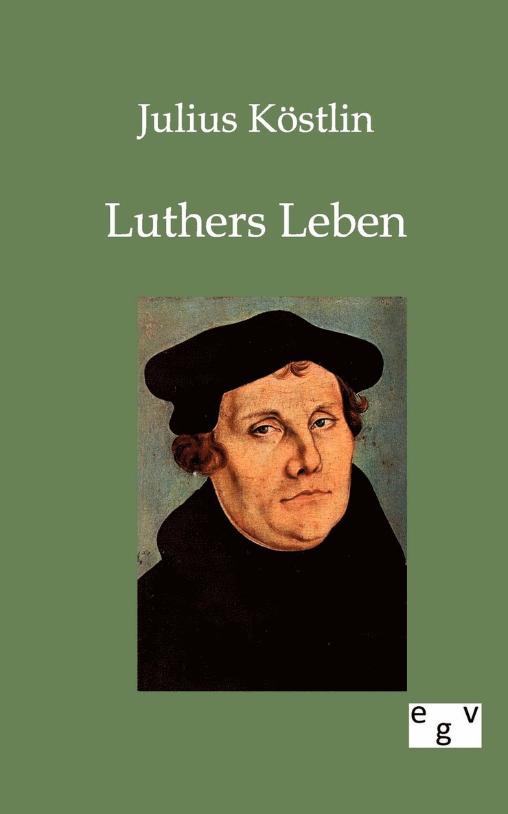 Luthers Leben 1