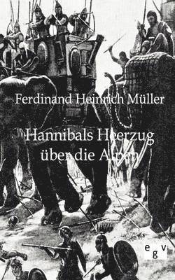 Hannibals Heerzug ber die Alpen 1