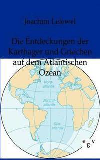 bokomslag Die Entdeckungen Der Karthager Und Griechen Auf Dem Atlantischen Ozean