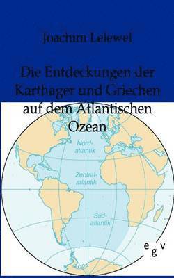 bokomslag Die Entdeckungen Der Karthager Und Griechen Auf Dem Atlantischen Ozean