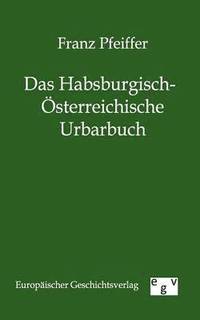 bokomslag Das Habsburgisch-OEsterreichische Urbarbuch