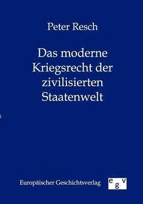 bokomslag Das Moderne Kriegsrecht Der Zivilisierten Staatenwelt