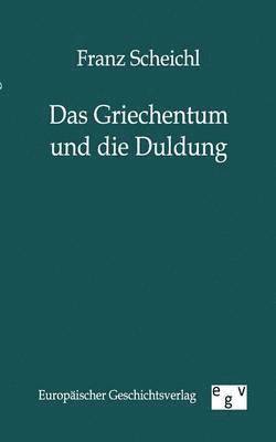 bokomslag Das Griechentum Und Die Duldung