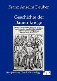 bokomslag Geschichte der Bauernkriege in Deutschland und der Schweiz