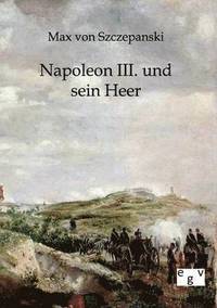 bokomslag Napoleon III. und sein Heer