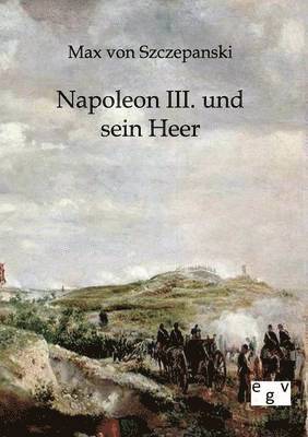 Napoleon III. und sein Heer 1