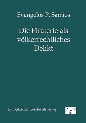 bokomslag Die Piraterie als vlkerrechtliches Delikt