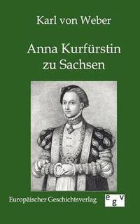 bokomslag Anna Kurfrstin zu Sachsen