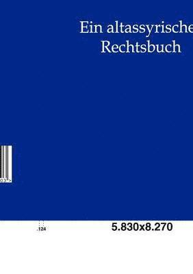 Ein altassyrisches Rechtsbuch 1