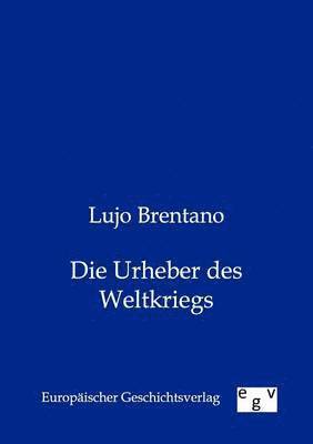 Die Urheber Des Weltkriegs 1