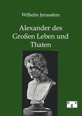 bokomslag Alexander des Grossen Leben und Thaten