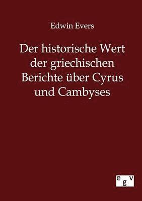 bokomslag Der historische Wert der griechischen Beitrge ber Cyrus und Cambyses