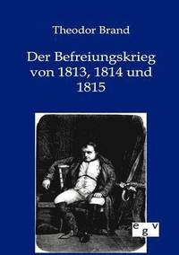 bokomslag Der Befreiungskrieg Von 1813, 1814 Und 1815