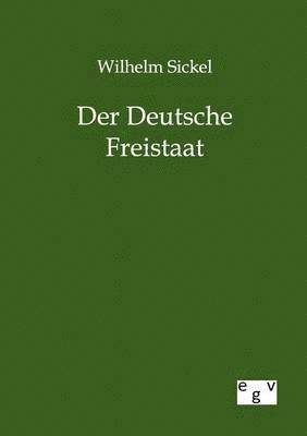 bokomslag Deutsche Freistaat